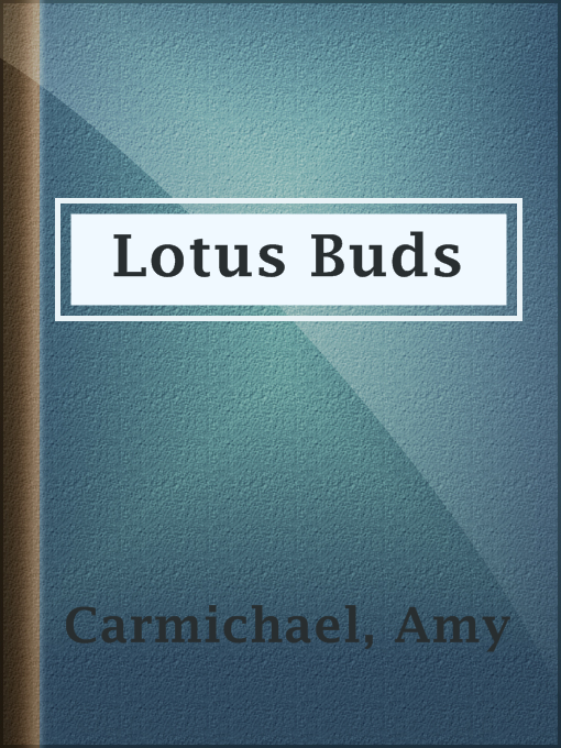 Title details for Lotus Buds by Amy Carmichael - Available